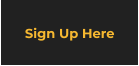 Sign Up Here