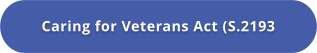 Caring for Veterans Act (S.2193